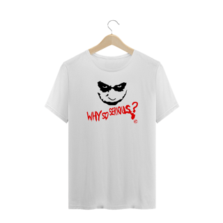 Camiseta Plus Size Coringa - Why so Serious