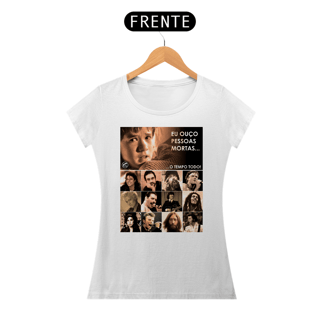 Nome do produto Camiseta Baby Look - Eu ouço pessoas mortas... Versão 14