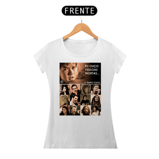 Nome do produto Camiseta Baby Look - Eu ouço pessoas mortas... Versão 15