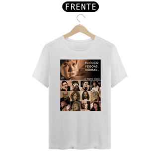 Nome do produto Camiseta Eu ouço pessoas mortas...O tempo todo! Versão 16