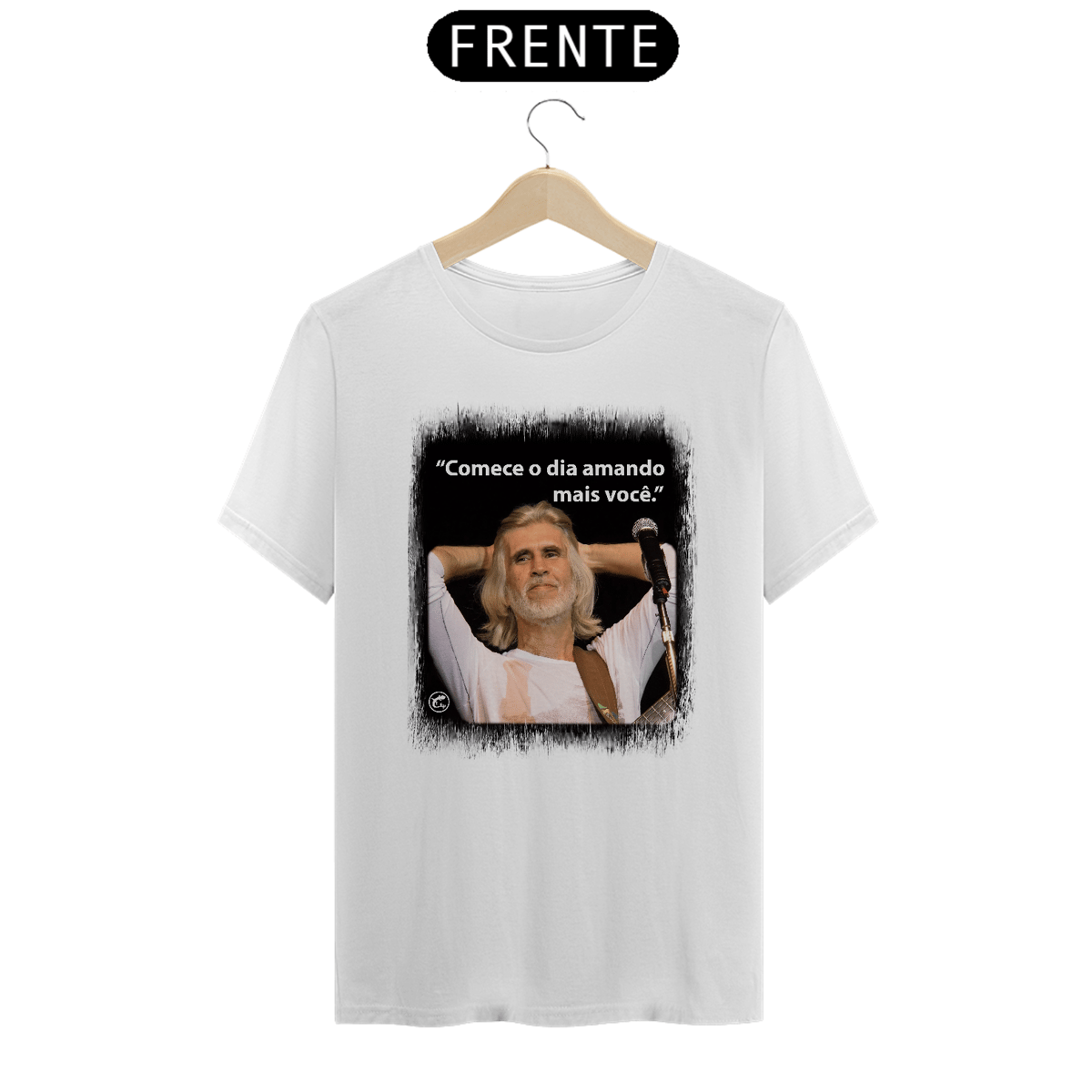 Nome do produto: Camiseta - Comece o dia amando mais você