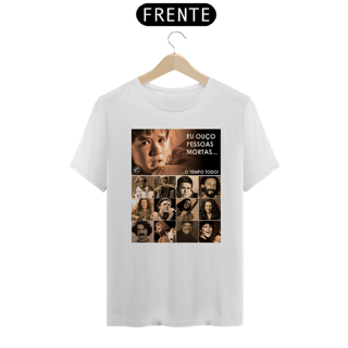 Nome do produto Camiseta Eu ouço pessoas mortas...O tempo todo! Versão 21