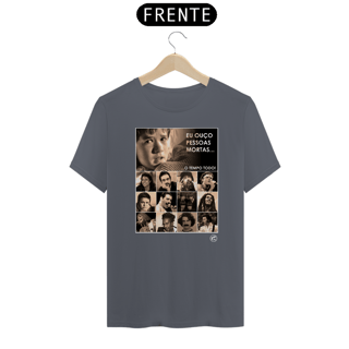 Nome do produto Camiseta Eu ouço pessoas mortas...O tempo todo! Versão 04