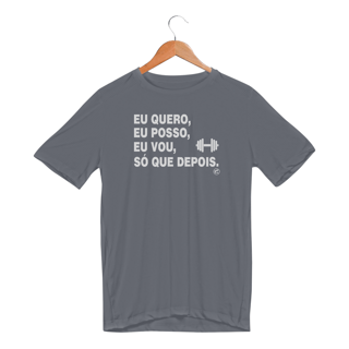 Nome do produto Camiseta Dry UV - Eu quero, eu posso, eu vou, só que depois