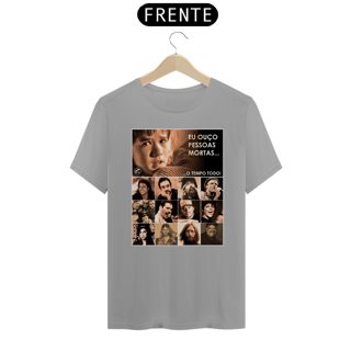 Nome do produto Camiseta Eu ouço pessoas mortas...O tempo todo! Versão 11