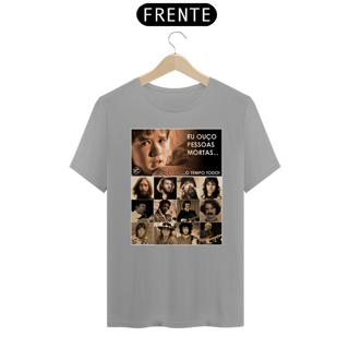 Nome do produto Camiseta Eu ouço pessoas mortas...O tempo todo! Versão 12