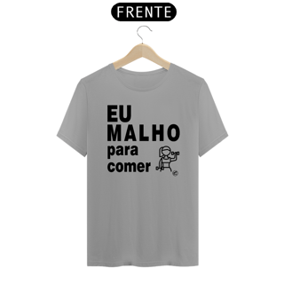 Nome do produto Camiseta Eu Malho para Comer