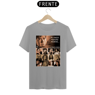 Nome do produto Camiseta Eu ouço pessoas mortas...O tempo todo! Versão 16