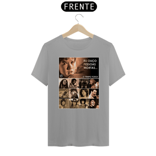 Nome do produto Camiseta Eu ouço pessoas mortas...O tempo todo! Versão 18
