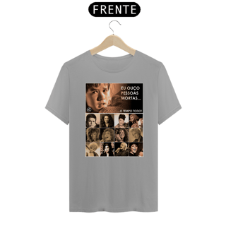 Nome do produto Camiseta Eu ouço pessoas mortas...O tempo todo! Versão 19