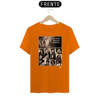 Nome do produto Camiseta Eu ouço pessoas mortas...O tempo todo! Versão 03