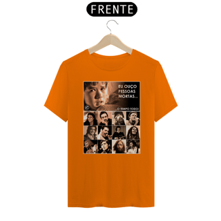 Nome do produto Camiseta Eu ouço pessoas mortas...O tempo todo! Versão 10