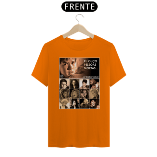 Nome do produto Camiseta Eu ouço pessoas mortas...O tempo todo! Versão 19