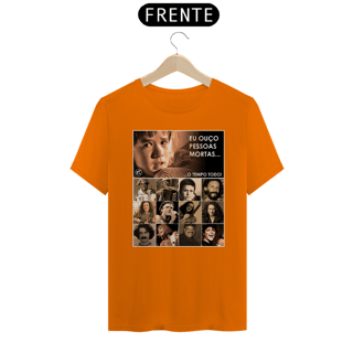 Nome do produto Camiseta Eu ouço pessoas mortas...O tempo todo! Versão 21