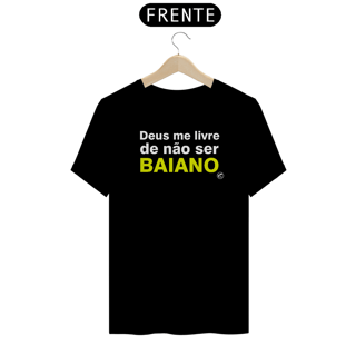 Nome do produto Camiseta Deus me livre de não ser BAIANO
