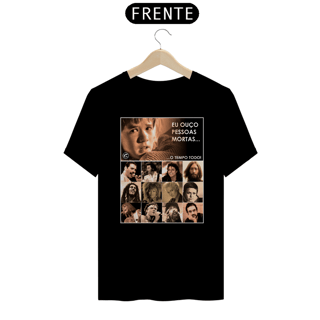 Nome do produto Camiseta Eu ouço pessoas mortas...O tempo todo! Versão 07