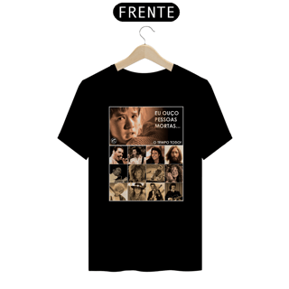 Nome do produto Camiseta Eu ouço pessoas mortas...O tempo todo! Versão 08