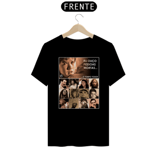 Nome do produto Camiseta Eu ouço pessoas mortas...O tempo todo! Versão 09