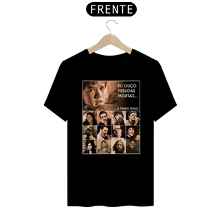 Nome do produto Camiseta Eu ouço pessoas mortas...O tempo todo! Versão 11