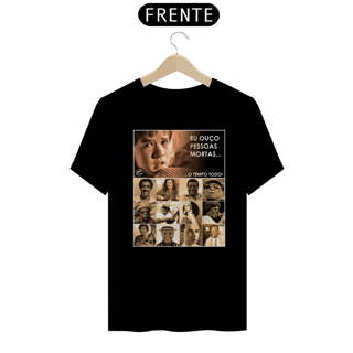 Nome do produto Camiseta Eu ouço pessoas mortas...O tempo todo! Versão Samba