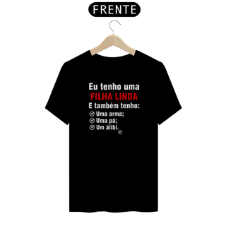 Nome do produto Camiseta Eu Tenho uma Filha Linda