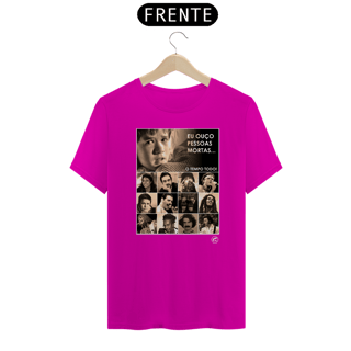 Nome do produto Camiseta Eu ouço pessoas mortas...O tempo todo! Versão 04