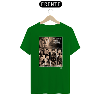 Nome do produto Camiseta Eu ouço pessoas mortas...O tempo todo! Versão 04