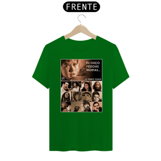 Nome do produto Camiseta Eu ouço pessoas mortas...O tempo todo! Versão 09
