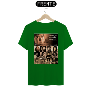 Nome do produto Camiseta Eu ouço pessoas mortas...O tempo todo! Versão 12
