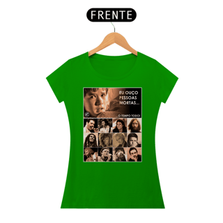 Nome do produto Camiseta Baby Look Eu ouço pessoas mortas...O tempo todo! Versão 07
