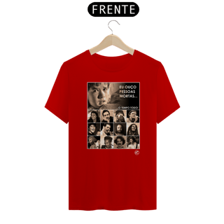 Nome do produto Camiseta Eu ouço pessoas mortas...O tempo todo! Versão 03