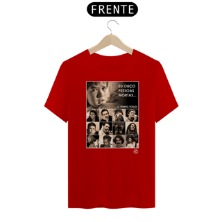 Nome do produto Camiseta Eu ouço pessoas mortas...O tempo todo! Versão 04