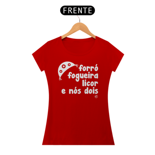 Nome do produto Camiseta de São João - Forró, Fogueira Licor e nós dois