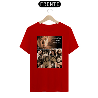 Nome do produto Camiseta Eu ouço pessoas mortas...O tempo todo! Versão 09