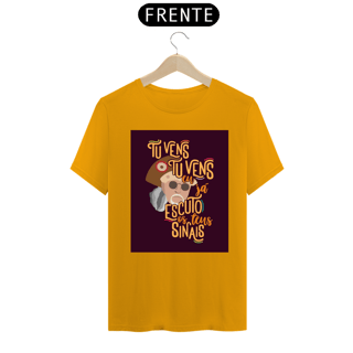 Nome do produto CAMISA TU VENS EU JÁ ESCUTO OS TEUS SINAIS