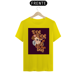 Nome do produto CAMISA TU VENS EU JÁ ESCUTO OS TEUS SINAIS