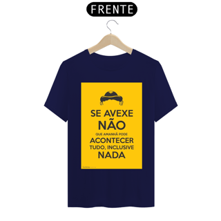 Nome do produto CAMISETA SE AVEXE NÃO