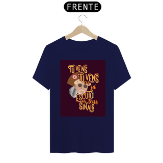 Nome do produto CAMISA TU VENS EU JÁ ESCUTO OS TEUS SINAIS