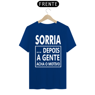 Nome do produto CAMISA SORRIA DEPOIS A GENTE