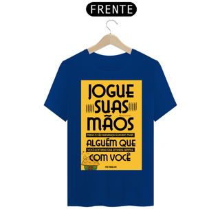 Nome do produto CAMISA JOGUE SUAS MÃOS PARA O CÉU