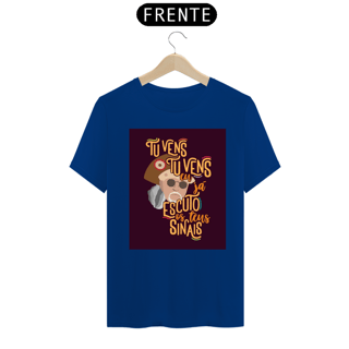 Nome do produto CAMISA TU VENS EU JÁ ESCUTO OS TEUS SINAIS