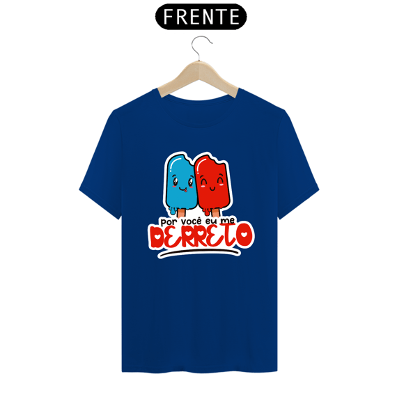 CAMISA POR VOCÊ EU ME DERRETO