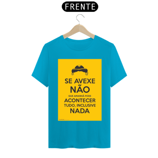 Nome do produto CAMISETA SE AVEXE NÃO