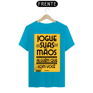 Nome do produto CAMISA JOGUE SUAS MÃOS PARA O CÉU