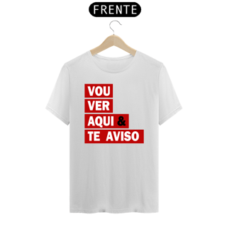 Nome do produto CAMISA VOU VER AQUI & TE AVISO
