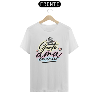 Nome do produto CAMISA GENTE QUE AMA ENSINAR