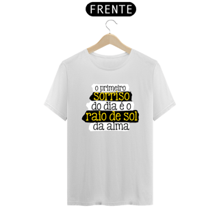 Nome do produto CAMISA O PRIMEIRO SORRISO DO DIA