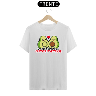 Nome do produto CAMISA VOCÊ É MINHA OUTRA METADE