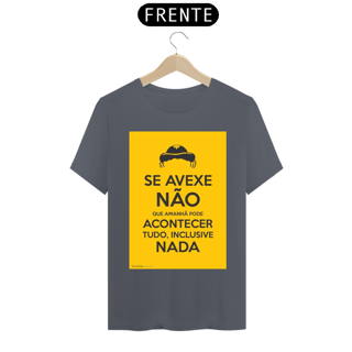 Nome do produto CAMISETA SE AVEXE NÃO