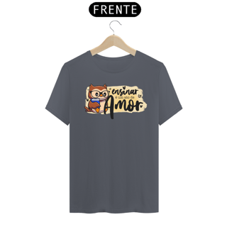 Nome do produto CAMISA ENSINAR É UM ATO DE AMOR